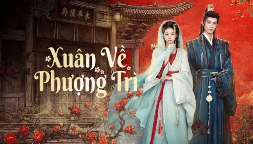 Xuân Về Phượng Trì Vietsub - Motchill